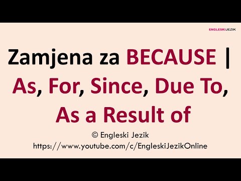 Zamjena za BECAUSE | As, For, Since, Due To, As a Result of | Engleski jezik