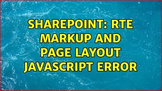 Sharepoint: RTE markup and Page Layout javascript error