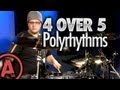 4 Over 5 Polyrhythms - Advanced Drum Lessons