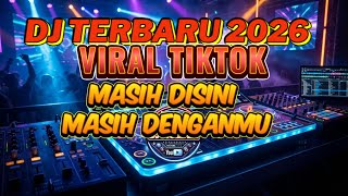 Download Lagu 🔥 DJ Viral Terbaru 2026 | Masih Disini Masih Denganmu | DJ Remix Full Bass 🔥 MP3