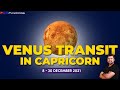 Venus Transit in Capricorn || 8 - 30 December || Analysis by Punneit