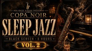 💤 Sleep Jazz Music Vol. 2 🎷 NO 🚫 ADS! ⬛️ Black Screen 8 Hours Original Instrumental 🎶 | Copa Noir 🎺 screenshot 4