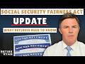 What Retirees Need To Know | Social Security Fairness Act Update
