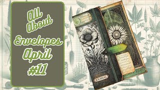 "ALL ABOUT ENVELOPES APRIL  FINAL EPISODE" TRANSFORMING AN  ENVELOPE INTO A LOVELY EPHEMERA HOLDER |