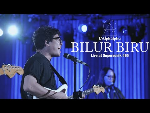 L'alphalpha - Bilur Biru (Live at Supersonik #65)