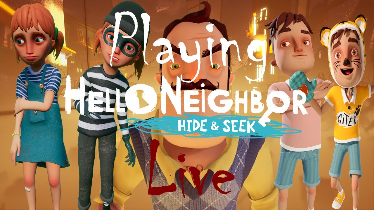 Playing Hello Neighbor Hide and Seek Live (Part 1)
