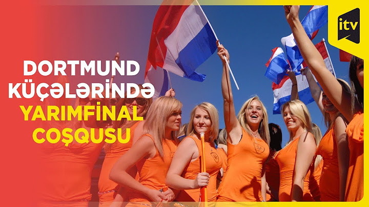 Niderland-İngiltərə oyunu öncəsi Dortmund küçələrində böyük coşqu yaşanır