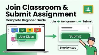 How to Join Google Classroom & Submit Assignment | Complete Beginner Guide