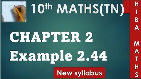 10th maths chapter 2 example 2.44 tn samacheer hiba maths
