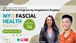 Episode 15  Journey into Fascia: A SelfCare Program by Magdalena Regdos