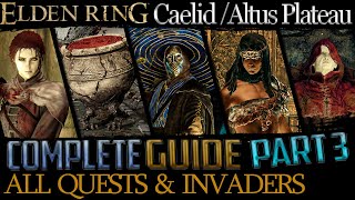 Elden Ring: All Quests in Order + Missable Content - Ultimate Guide - Part 3 (Caelid, Altus Plateau)