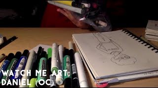 Watch Me Art Daniel Oc