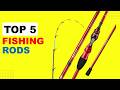 Top 5 Fishing Rods 2026 - Best Fishing Rods