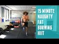 Naughty 15 Minute Fat Burning HIIT Workout 🔥 | The Body Coach