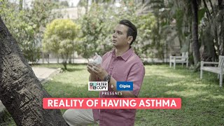 FilterCopy | Reality Of Having Asthma | Ft. Namit Das
