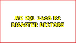 Celebrity MS SQL 2008 R2 disaster restore (2 Solutions!!) Wealth