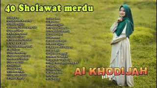 AI KHODIJAH FULL ALBUM SHOLAWAT MERDU TERBARU | 40 SHOLAWAT AI KHODIJAH