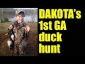 Dakota&#39;s 1st GA Duck Hunt