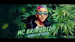 MC Brinquedo - Marola Do Caraio (ManoDJ)