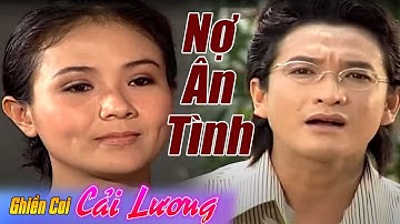 Cải Lương NỢ ÂN TÌNH | TRỌNG PHÚC - THANH NGÂN - NGỌC GIÀU | Cải Lương Xã Hội Hay Nhất