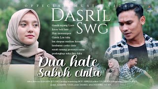 Lagu Aceh Terbaru 2021-dua Hate Saboh Cinta-dasril Swg-  Musik Video 