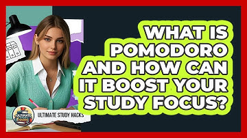 What Is Pomodoro And How Can It Boost Your Study Focus? - Ultimate Study Hacks