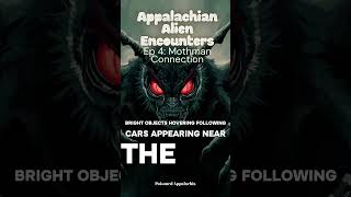 #UFO #AlienEncounters #AppalachianFolklore #HighStrangeness #Mothman