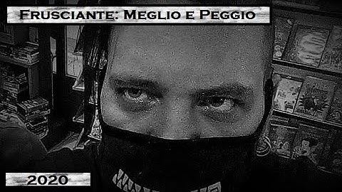 Frusciante: Meglio e Peggio 2020
