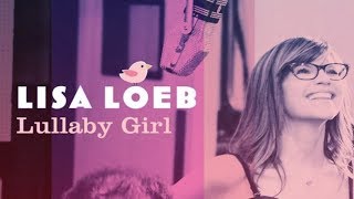 Lisa Loeb  Lullaby Girl  