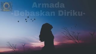 ARMADA - Bebaskan Diriku - (Speed Revsadaserb Tiktok) || lirik Vidio 1jam