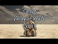 Skillet Valley Of Death Lyrics 