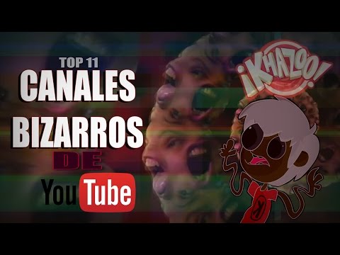 ¡KHAZOO! : Top 11 Canales Más Bizarros Y Perturbadores De YouTube | DEEP YOUTUBE - ¡KHAZOO! : Top 11 Canales Más Bizarros Y Perturbadores De YouTube | DEEP YOUTUBE