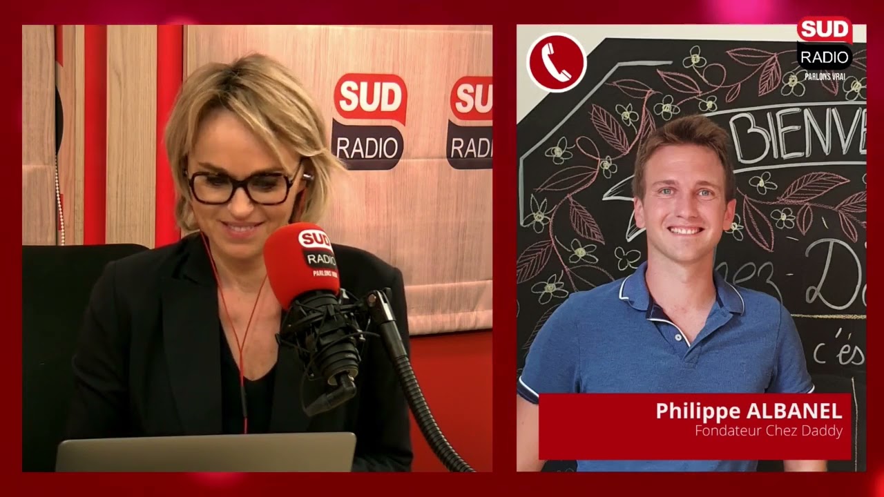 Sud Radio à votre service - Philippe Albanel, fondateur Chez Daddy