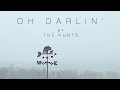 The hunts  oh darlin official lyric