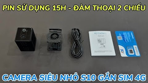 Camera siêu nhỏ s10 gắn sim 4g GIÁ RẺ , camera sử dụng sim 4g độc lập không dùng wifi mới nhất 2025