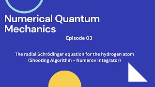 Numerical Quantum Mechanics: | Radial Equ. of Hydrogen Atom + Shooting + Numerov | Python script