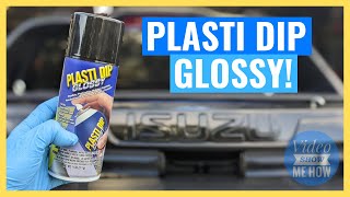 PLASTI DIP GLOSSY (new) | How To | Overview | We plastidip the DMAX!