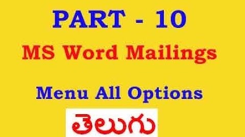 Ms Word Part 10 Mailings Menu Mail Merge Options In Telugu Tutorial