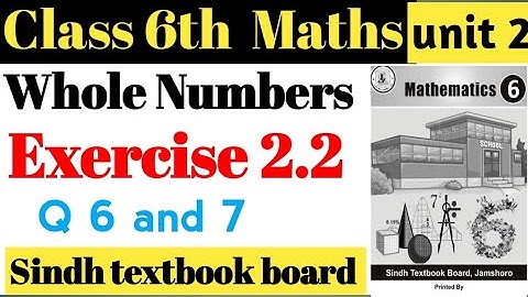 Whole Numbers|unit 2|Exercise 2.2 Q6 and 7 |   class 6 maths|Sindh textbook|Math With Aijaz