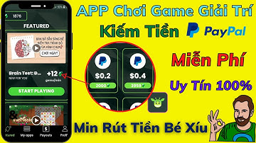 Cash Giraffe APP Chơi Game Giải Trí Kiếm Tiền PayPal Uy Tín | Play and Earn | Kiếm Tiền Online 2022