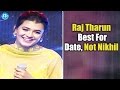 iDream-Raj Tharun best for date, not Nikhil: Hebah