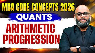 Arithmetic Progression | CAT 2026 Quants | MBA CORE CONCEPTS 2026