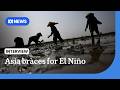 Asia braces for unpredictable El Niño weather | The World | ABC NEWS