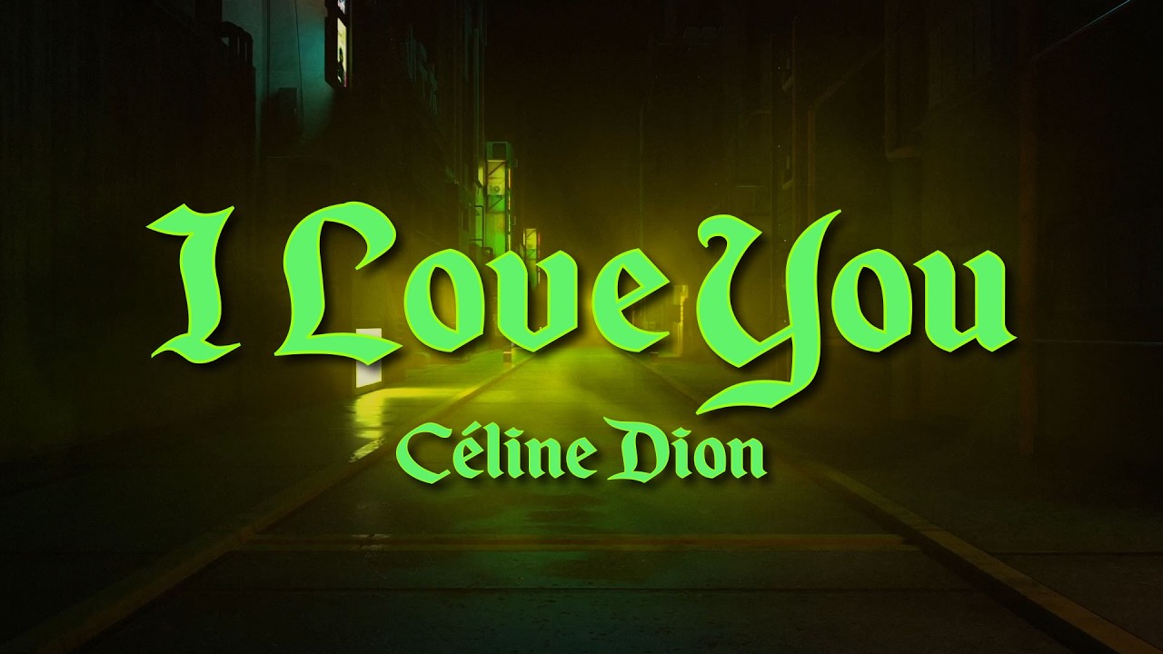 Céline Dion - I Love You
