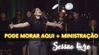 Miniatura del video "Renata Marin | Pode  Morar Aqui  (Live Session ) | Ministração Ao Vivo"