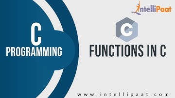 Functions in C Tutorial | C Language Basics | Learn C | C Programming Language | Intellipaat