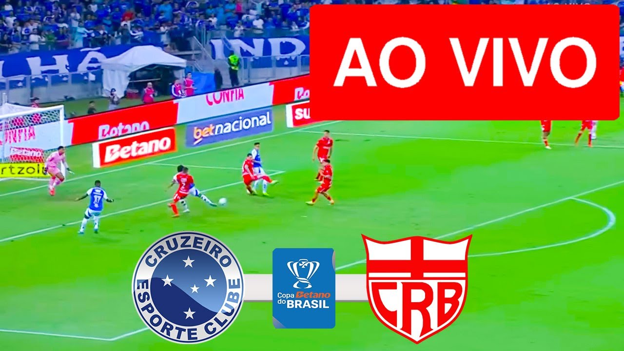 CRUZEIRO X CRB AO VIVO COM IMAGEM - COPA DO BRASIL 2025 - JOGO DE HOJE ...