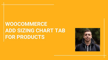 How to add the sizing chart tab for the product in woocommerce WordPress step by step guide