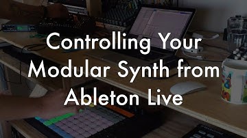 Controlling You Modular Synth from Ableton Live