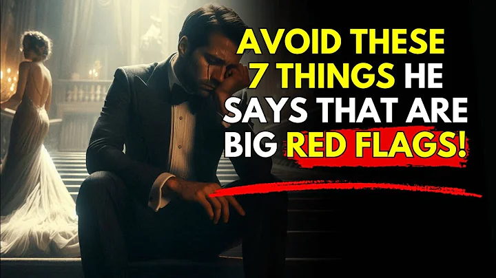 7 Things Men Say That Are Big Red Flags | Master Stoic Philosophy